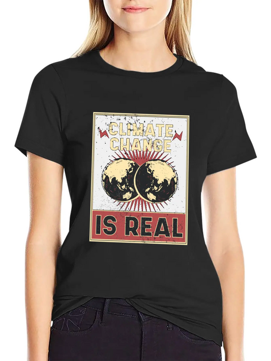 Climate Change Is Real - Change In The World Classic Fit Graphic Tee For Daily Comfort – Unisex Cotton Shirt