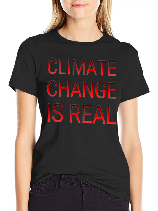 Climate Change Is Real Classic Fit Graphic Tee For Daily Comfort – Unisex Cotton Shirt